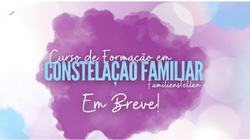 Curso Constelação Familiar - Danielle Bento